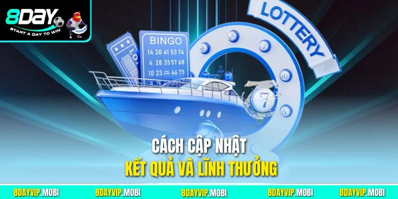 Cách cập nhật kết quả xổ số Vietlott và lĩnh thưởng